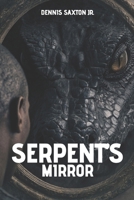 Serpent’s Mirror: The End Times Are Near B0FRSTF7YX Book Cover