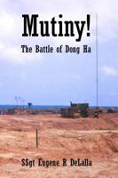 Mutiny - The Battle of Dong Ha 193661510X Book Cover