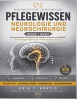 Pflegewissen Neurologie und Neurochirurgie 2026-2027: Systematisches Fachwissen für Station, Intensiv und Notfall 500 Prüfungsfragen mit Lösungen (German Edition) B0H9HNB8Q6 Book Cover