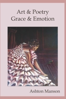 Art & Poetry: Grace & Emotion B08GVGCTXR Book Cover