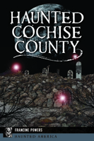 Haunted Cochise County 1467151890 Book Cover
