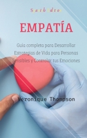 Empath: Gu�a completa para desarrollar estrategias de vida para personas sensibles y controlar tus emociones 1802112766 Book Cover