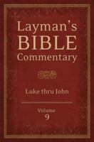 Layman's Bible Commentary Vol. 9: Luke  John 1620297825 Book Cover