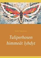 Tuliperhosen himmeät lyhdyt 9528003281 Book Cover