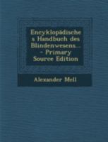 Encyklop�disches Handbuch Des Blindenwesens... 127135473X Book Cover