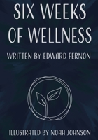 Six Weeks of Wellness 0228886708 Book Cover