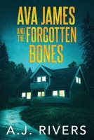 Ava James and the Forgotten Bones B09RCR7DDV Book Cover