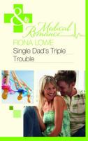 Single Dad's Triple Trouble B004JZYB52 Book Cover