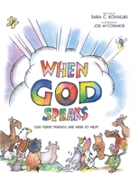 When God Speaks: Our Furry Friends are Here to Help! B0H5RB9YT5 Book Cover