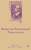 Britain and Transnational Progressivism 023060580X Book Cover