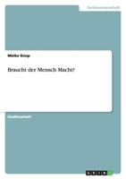 Braucht der Mensch Macht? 3640435184 Book Cover