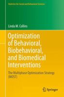 Optimization of Behavioral, Biobehavioral, and Biomedical Interventions: The Multiphase Optimization Strategy (Most) 3319722050 Book Cover