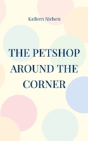 The petshop around the corner 8771702431 Book Cover