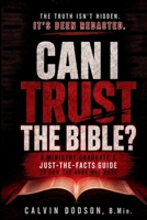 CAN I TRUST THE BIBLE?: A Ministry Graduate’s Just-the-Facts Guide to How the Book Was Made B0H21P62SY Book Cover