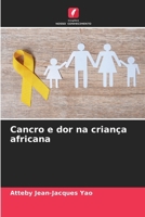 Cancro e dor na criança africana (Portuguese Edition) 6209504779 Book Cover