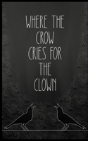 where the crow cries for the clown B0FWHW8M15 Book Cover