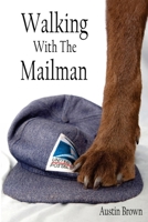 Walking with the Mailman 1452893063 Book Cover