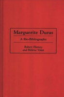 Marguerite Duras: A Bio-Bibliography (Bio-Bibliographies in World Literature) 0313288984 Book Cover