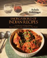 Smorgasbord of Indian Recipes: A Collection of Indian Dishes Most Popular in India and All Over the World 1432768093 Book Cover
