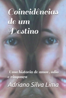 Coincid�ncias de um Destino: Uma hist�ria de amor, �dio e vingan�a B084DFQXQR Book Cover