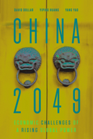 China 2049: Economic Challenges of a Rising Global Power 0815738056 Book Cover