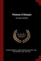 Thomas � Kempis: His Age and Book 1016781822 Book Cover