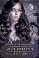 War of the Chosen: A YA Reverse Harem Paranormal Romance: YA EDITION (Born Vampire Book #3) 1983639540 Book Cover