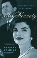 Mrs. Kennedy: The Missing History of the Kennedy Years 0297643339 Book Cover