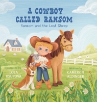 A Cowboy Called Ransom: Ransom and the Lost Sheep B0FW2MHRDJ Book Cover