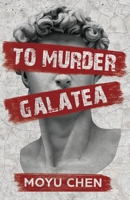 To Murder Galatea 1636768466 Book Cover