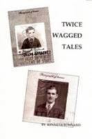 Twice Wagged Tales 0557010497 Book Cover