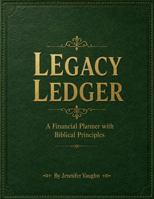 Legacy Ledger: A financial Planner with Biblical Principles B0H9H7SQLT Book Cover