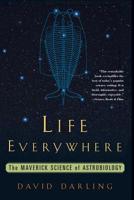 Life Everywhere: The Maverick Science of Astrobiology 0465015638 Book Cover