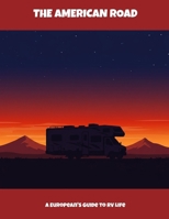 The American Road: A European'S Guide To Rv Life B0FK3TQ5RN Book Cover