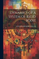 Dynamics of a System of Rigid Bodie 1022713957 Book Cover