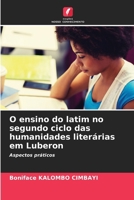 O ensino do latim no segundo ciclo das humanidades literárias em Luberon (Portuguese Edition) 6208296501 Book Cover