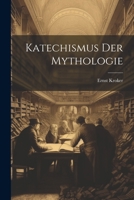 Katechismus Der Mythologie 1022820044 Book Cover