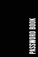 Password Book: The Personal Internet Address & Password Logbook | Classic Black Cover | Username & Password Keeper Book Journal with Alphabetized Tabs (Password Book 6x9) 1658538552 Book Cover