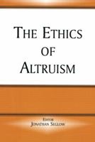 The Ethics of Altruism 0714684813 Book Cover