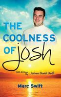 The Coolness of Josh Lib/E 0615568459 Book Cover