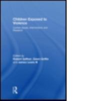Children Exposed to Domestic Violence: Current, Issues in Research, Intervention, Prevention, and Policy Development (Maltreatment & Trauma, 5) (Maltreatment & Trauma, 5)