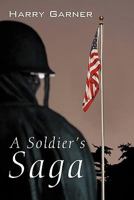 A Soldier's Saga 145021911X Book Cover