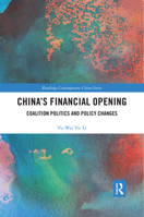China's Financial Opening: Coalition Politics and Policy Changes 0367375680 Book Cover