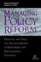 Managing Policy Reform: Concepts and Tools for Decision-Makers in Developing and Transitioning Countries 1565491424 Book Cover
