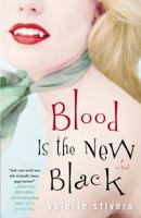 Blood Is the New Black: A Novel 0307352137 Book Cover
