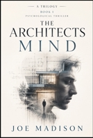The Architect's Mind Book 3: A Trilogy Book 1 B0H6TR3J7F Book Cover
