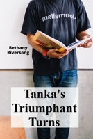 Tanka's Triumphant Turns: Discovering Hidden Meanings in Concise Verse B0DY1XGJNV Book Cover
