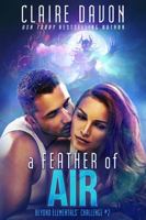 A Feather of Air: Beyond Elementals' Challenge, # 2 1946621315 Book Cover