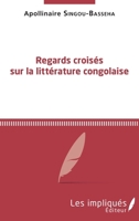 Regards croisés sur la littérature congolaise (French Edition) 2343062757 Book Cover