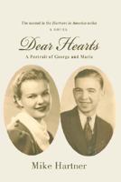 Dear Hearts: A Portrait of George and Marie 0595474195 Book Cover